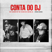 Conta do Dj - Mc Dkziin & Mc Duzinho SP & MC Michel ZL & Ruggi