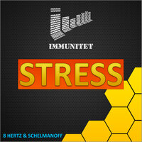 Stress - Schelmanoff & 8 Hertz