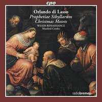 Prophetiae Sibyllarum: Ecce dies venient - Weser-Renaissance Bremen & Орландо ди Лассо