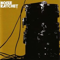 A Way To The Heart - Noise Ratchet