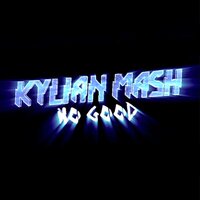 No Good - Kylian Mash