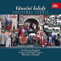Dormi, dormi, Bambin - Prague Madrigal Singers & Miroslav Venhoda & Hana Legerová & Milada Boublíková & Vlasta Pecháčková