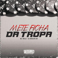 Mete Ficha da Tropa - MC 7 Belo & DJ ROBSON MV