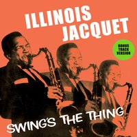 Have You Met Miss Jones? - Illinois Jacquet