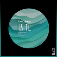 Fix Me - Edvard Hunger