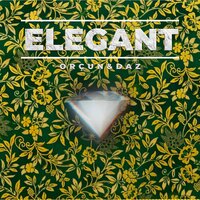 ELEGANT - Daz & Orçun & AYIKOL CLAN & Erhan Seyran