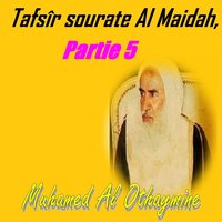 Tafsîr sourate Al Maidah, Partie 5, Pt.11 - Muhamed Al Othaymine