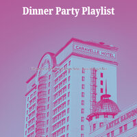 Sumptuous Ambience for Spring Break - Dinner Party Playlist