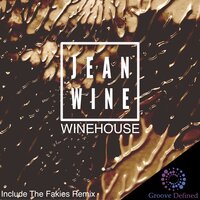 Winehouse - Jean Wine & The Fakies