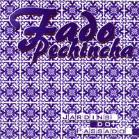 Jardins Do Passado - Fado Pechincha
