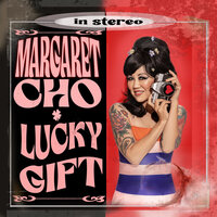 You Can Be You - Margaret Cho & Garrison Starr