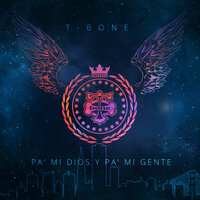 A ti sea la gloria - T-Bone