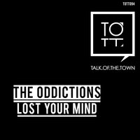 Lost Your Mind - The Oddictions
