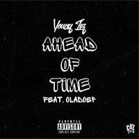 Ahead of Time - Young Tez & Oladoep