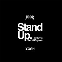 Stand Up - FooR & Chenai Zinyuku