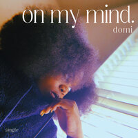 On My Mind - Domi