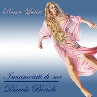 Ciao amore, tornerò - Romeo Livieri