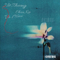 Vết Thương Chưa Kịp Vá Mau - OWNG