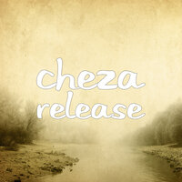 Release - Cheza