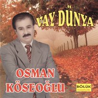 Yozgatlı Osman - Osman Köseoğlu