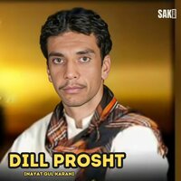 Dill Ganoke Mana Har Roch - Inayat Gul Karani