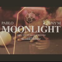 MOONLIGHT - P_BLOW & Tony M