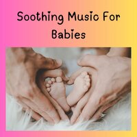 Sweet Toys - Baby Sleeps & Baby Sleep Music & Classical Lullabies & Soothing Piano Classics for Sleeping Babies
