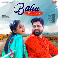 Bahu Ponne Ki - Sonu Singhania & pooja sharma