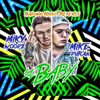 La Baby - Mike Duran & Miky Woodz