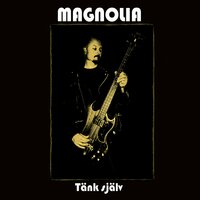 Jag Finns Här - Magnolia