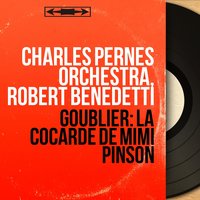 La cocarde de Mimi Pinson, Act II: "Nous défendons la France" (Marie-Louise, Jean, chœurs) - Robert Benedetti & Charles Pernès Orchestra & Gottlieb & Liliane Berton & Charles Pernès Choral & Charles Pernès Orchestra, Robert Benedetti, Liliane Berton, Gottlieb, Charles Pernès Choral