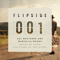 Break of Dawn (Suitcase at The Door) - Sol Brothers & Marcella Woods