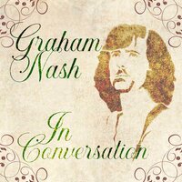 Ohio Is Just Around the Corner - Graham Nash
