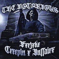 THE NOTORIOUS - Inffairx & Creepin & FXRJXKE