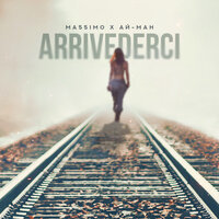 Arrivederci - Ma55imo & Ай-Ман