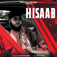 Hisaab - Big Boi Deep & Byg Byrd