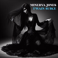 Twain Surce - Minerva Jones & DJ Loop