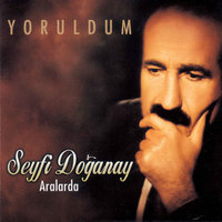Yaşlandımı ne - Seyfi Doğanay
