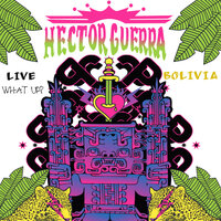 What Up? - Hector Guerra