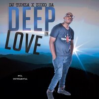 Deep in Love - DJ Tumza & Zuko Sa