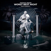 Worst Best Night - Thomas Irwin & Scarlett