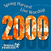Holy, Holy, Holy - Spring Harvest