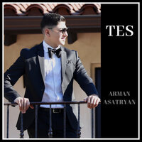 Tes - Arman Asatryan