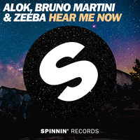 Hear Me Now - Alok & Zeeba & Bruno Martini