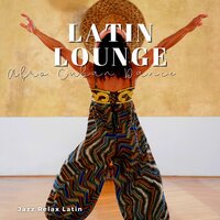 Si Te Contara - Jazz & Relax Latin