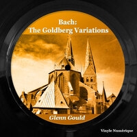 The Goldberg Variations, BWV 988: No. 28, Variation 28 - Glenn Gould & Johann Sebastian Bach