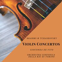 Violin Concerto for Violin & Orchestra in D Major Op.77 : II.Adagio - Orchestra Sinfonica della RAI di Torino & Gioconda De Vito & Иоганнес Брамс