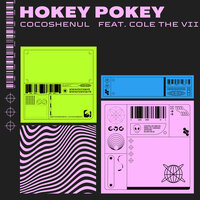 Hokey Pokey - cocoshenul & Cole The VII