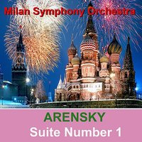 Suite No. 1 in G Major, Op. 7: V. March - Allegro moderato - Milan Symphony Orchestra & Romana Paravano & Антон Степанович Аренский