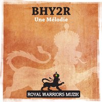 Une mélodie - Bhy2R